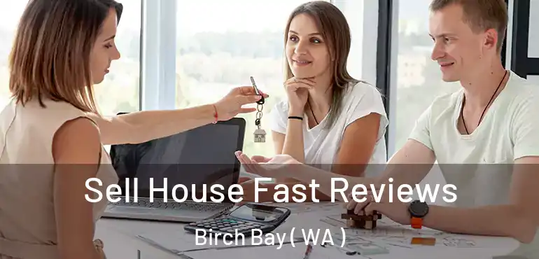  Sell House Fast Reviews Birch Bay ( WA )