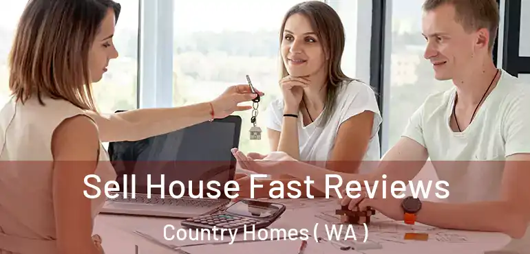  Sell House Fast Reviews Country Homes ( WA )