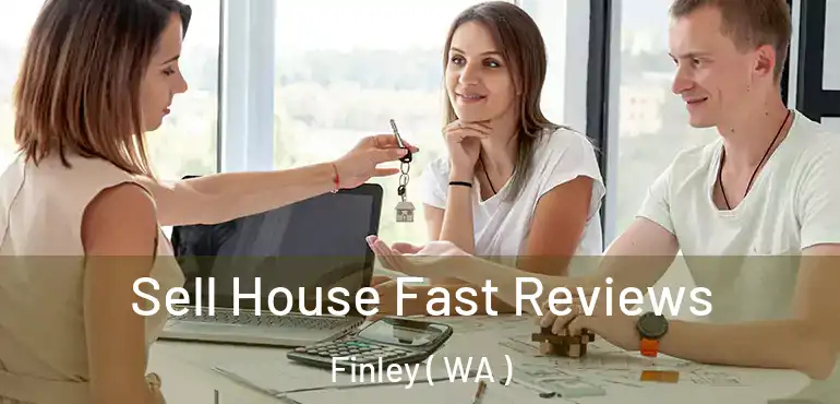  Sell House Fast Reviews Finley ( WA )