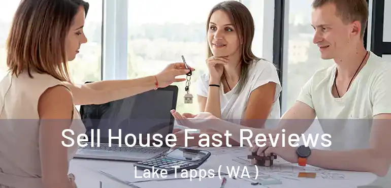  Sell House Fast Reviews Lake Tapps ( WA )
