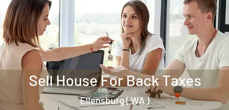  Sell House For Back Taxes Ellensburg ( WA )