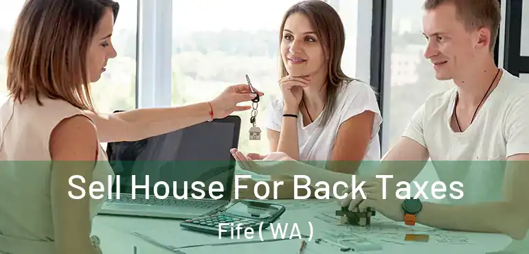  Sell House For Back Taxes Fife ( WA )