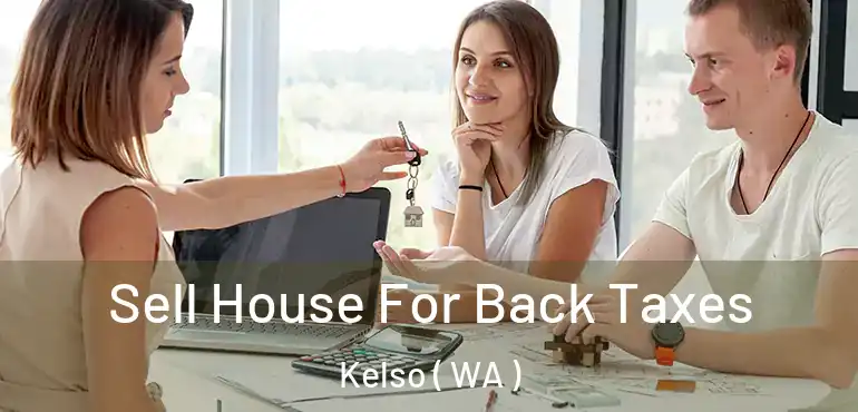  Sell House For Back Taxes Kelso ( WA )