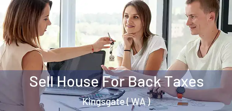  Sell House For Back Taxes Kingsgate ( WA )