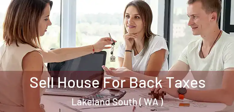  Sell House For Back Taxes Lakeland South ( WA )