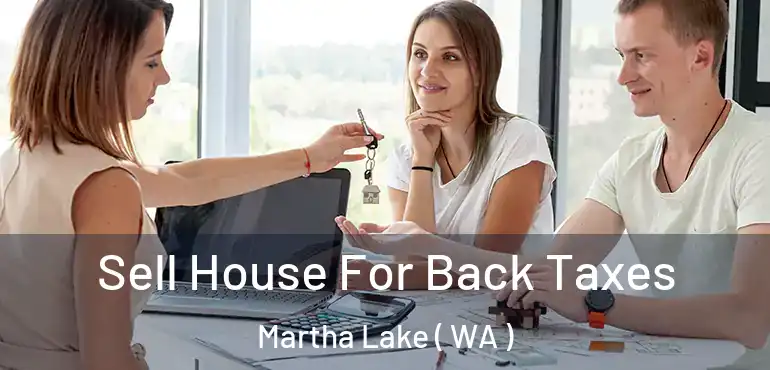  Sell House For Back Taxes Martha Lake ( WA )