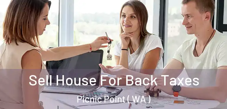 Sell House For Back Taxes Picnic Point ( WA )
