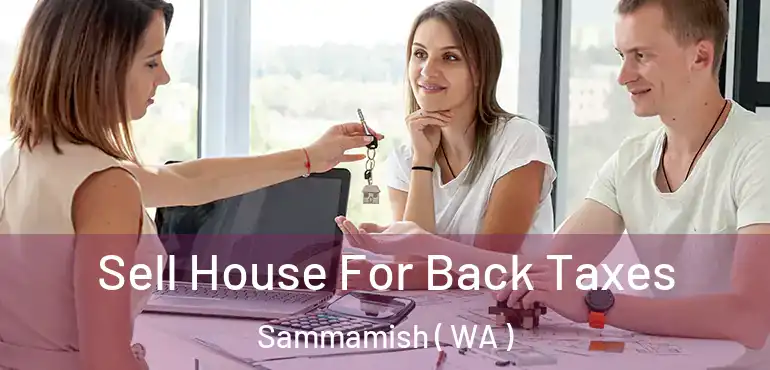  Sell House For Back Taxes Sammamish ( WA )