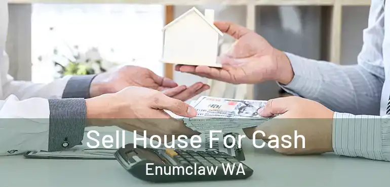  Sell House For Cash Enumclaw WA