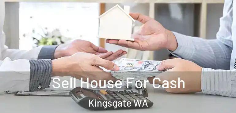  Sell House For Cash Kingsgate WA