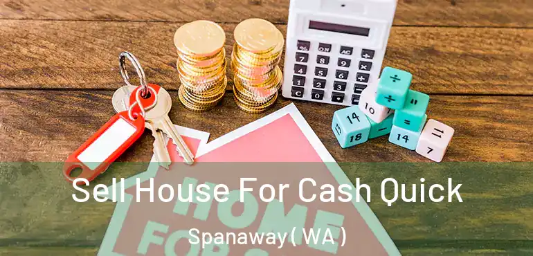  Sell House For Cash Quick Spanaway ( WA )