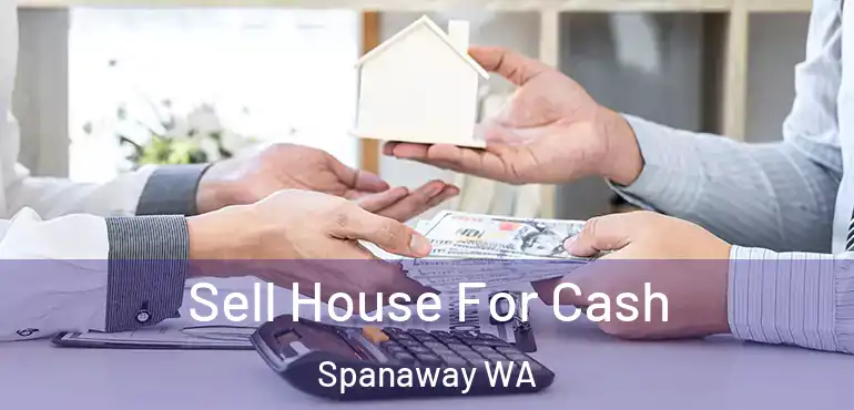  Sell House For Cash Spanaway WA