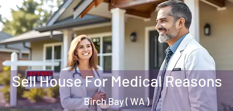  Sell House For Medical Reasons Birch Bay ( WA )