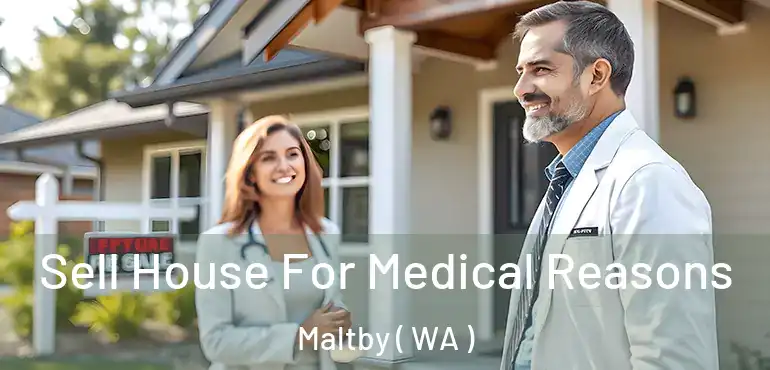 Sell House For Medical Reasons Maltby ( WA )