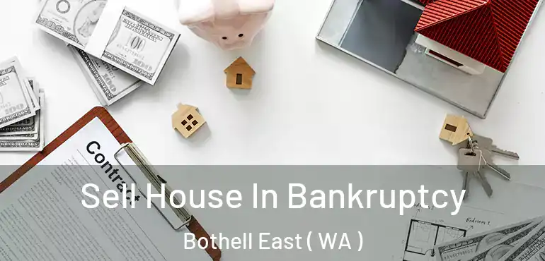  Sell House In Bankruptcy Bothell East ( WA )