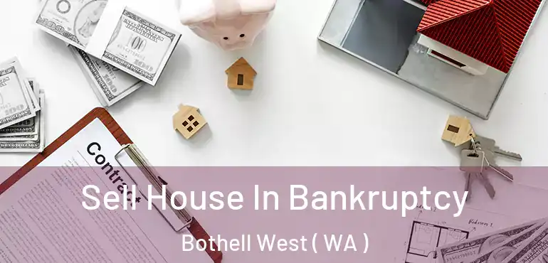  Sell House In Bankruptcy Bothell West ( WA )