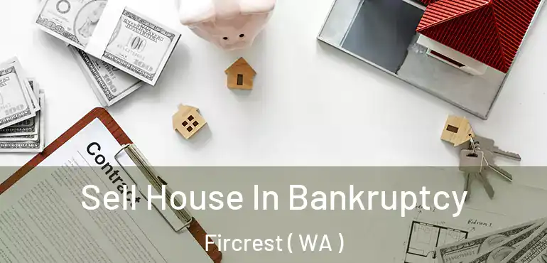  Sell House In Bankruptcy Fircrest ( WA )
