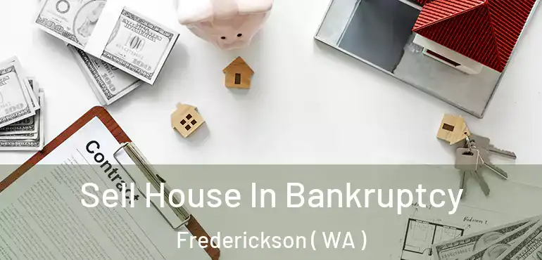  Sell House In Bankruptcy Frederickson ( WA )