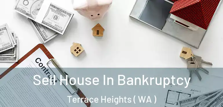  Sell House In Bankruptcy Terrace Heights ( WA )