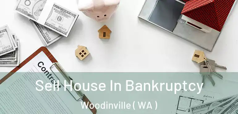  Sell House In Bankruptcy Woodinville ( WA )