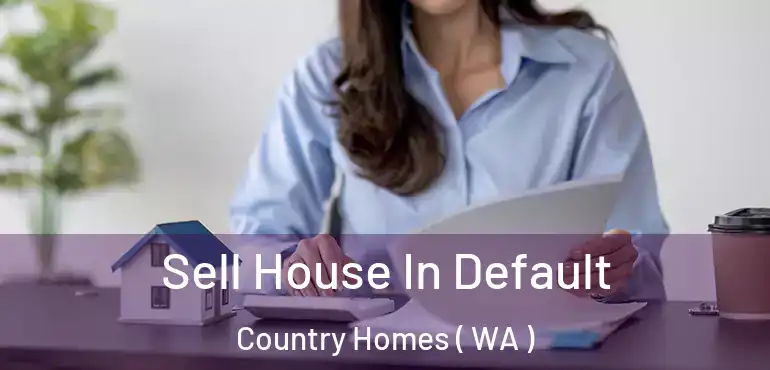  Sell House In Default Country Homes ( WA )