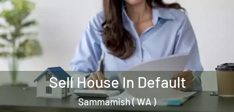  Sell House In Default Sammamish ( WA )
