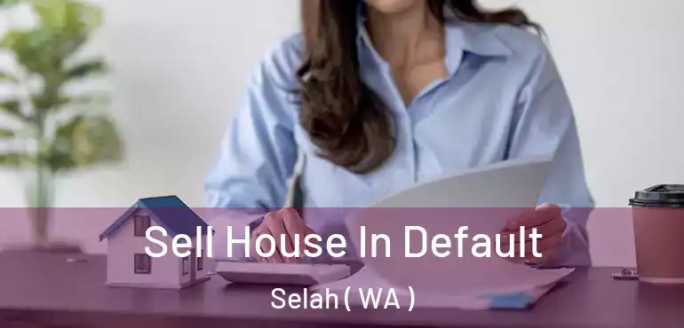  Sell House In Default Selah ( WA )