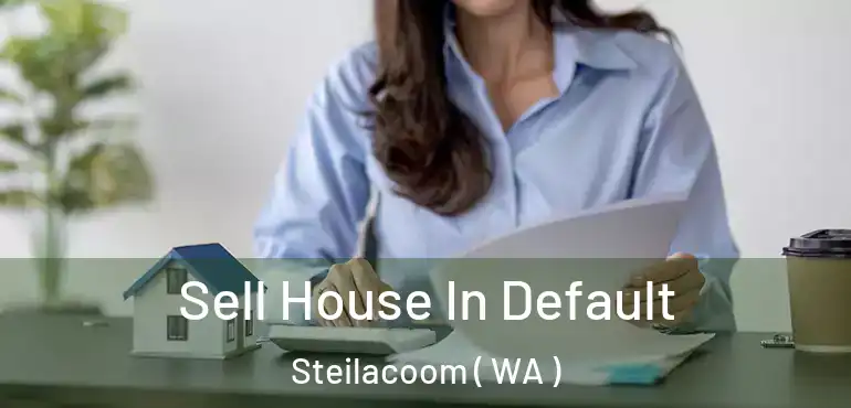  Sell House In Default Steilacoom ( WA )