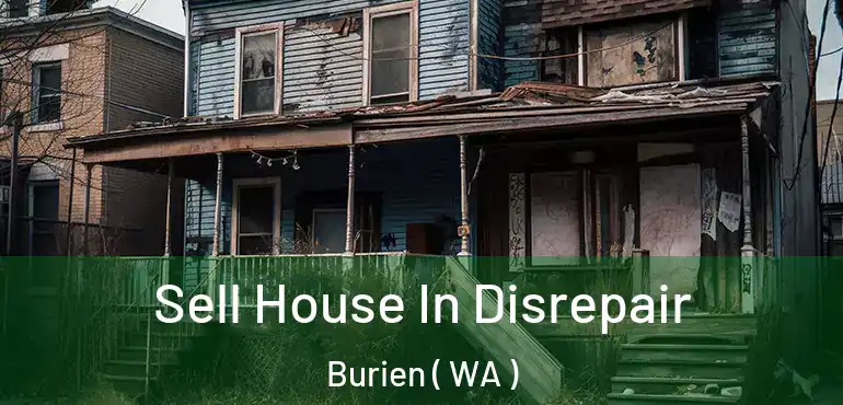  Sell House In Disrepair Burien ( WA )