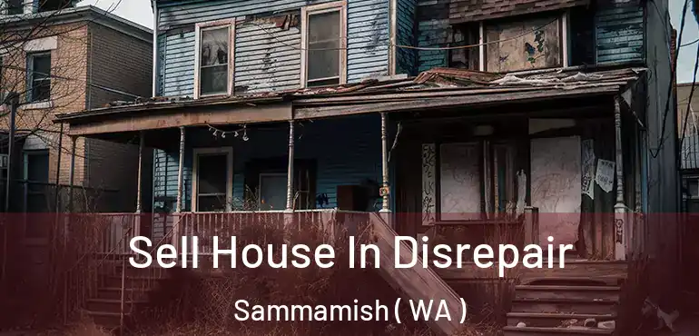  Sell House In Disrepair Sammamish ( WA )