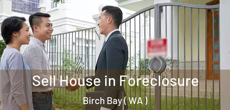  Sell House in Foreclosure Birch Bay ( WA )
