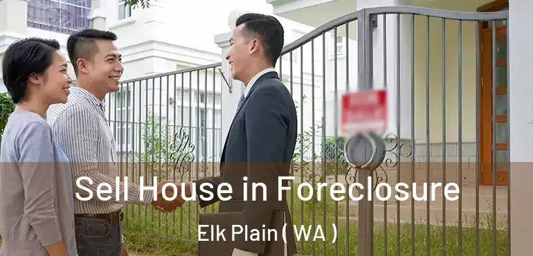  Sell House in Foreclosure Elk Plain ( WA )