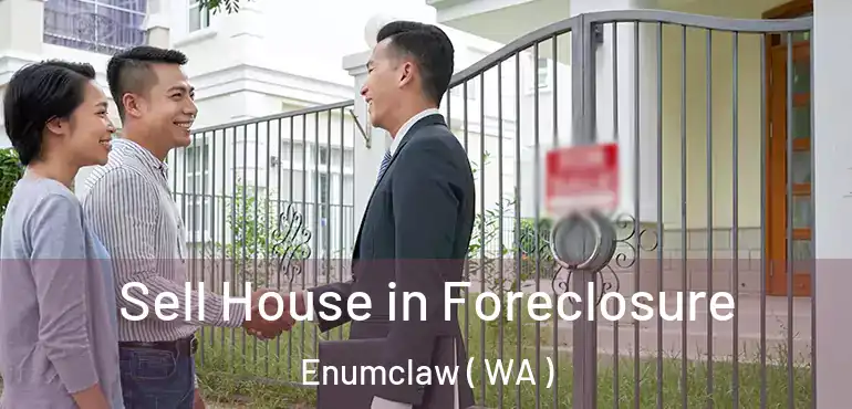  Sell House in Foreclosure Enumclaw ( WA )