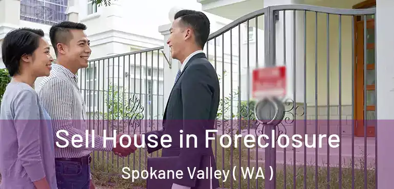  Sell House in Foreclosure Spokane Valley ( WA )