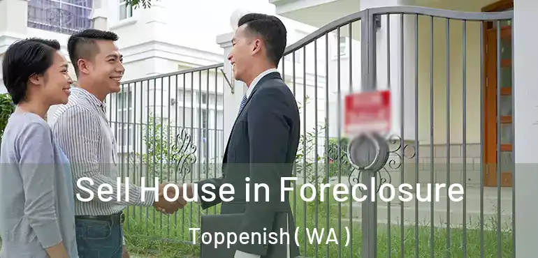  Sell House in Foreclosure Toppenish ( WA )