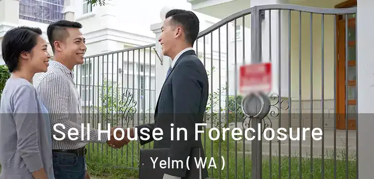 Sell House in Foreclosure Yelm ( WA )