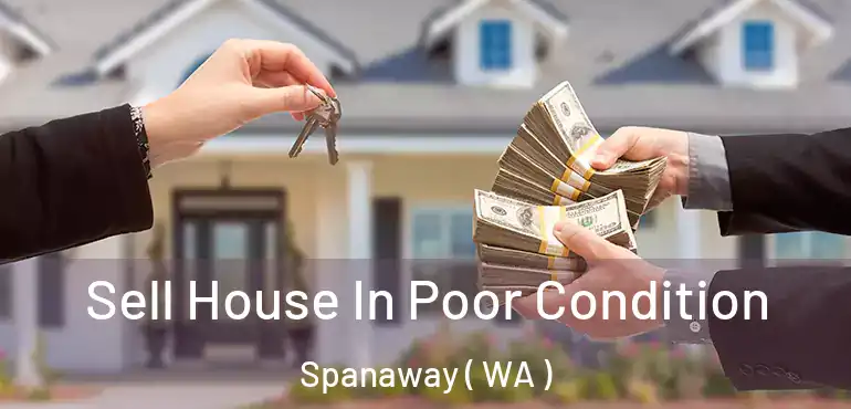  Sell House In Poor Condition Spanaway ( WA )