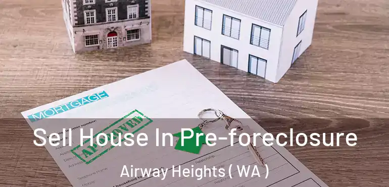  Sell House In Pre-foreclosure Airway Heights ( WA )