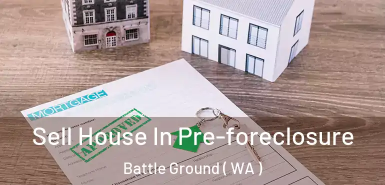  Sell House In Pre-foreclosure Battle Ground ( WA )