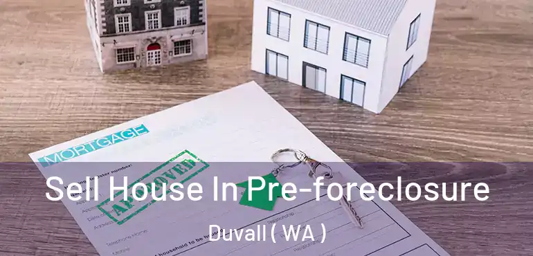  Sell House In Pre-foreclosure Duvall ( WA )