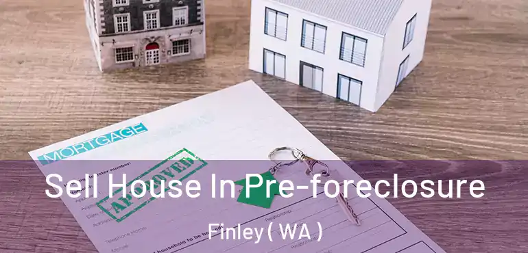  Sell House In Pre-foreclosure Finley ( WA )