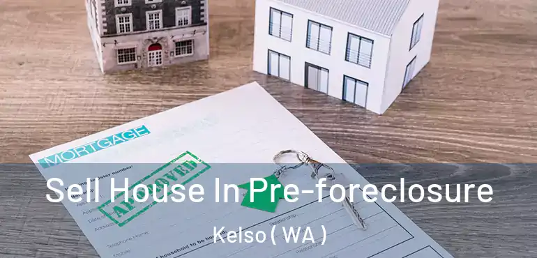  Sell House In Pre-foreclosure Kelso ( WA )