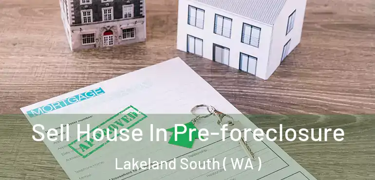  Sell House In Pre-foreclosure Lakeland South ( WA )