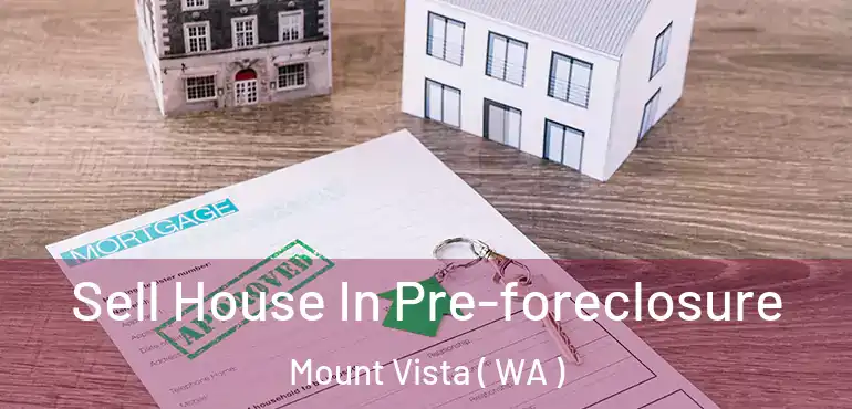  Sell House In Pre-foreclosure Mount Vista ( WA )