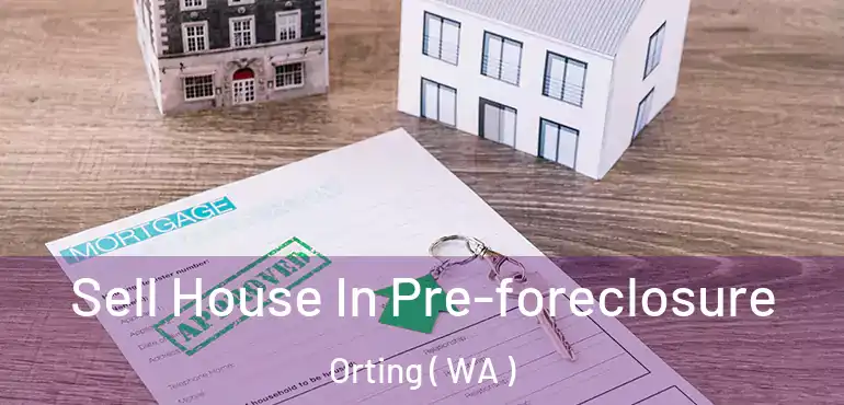  Sell House In Pre-foreclosure Orting ( WA )
