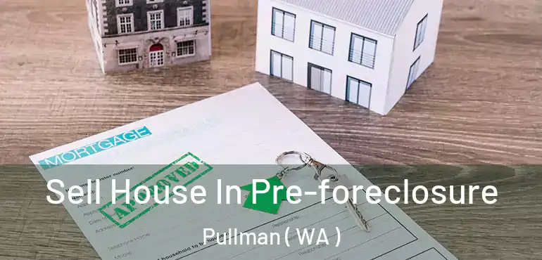  Sell House In Pre-foreclosure Pullman ( WA )