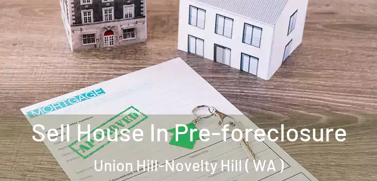  Sell House In Pre-foreclosure Union Hill-Novelty Hill ( WA )