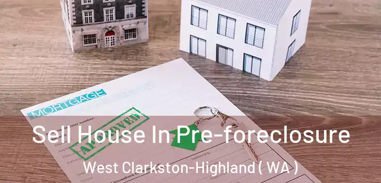  Sell House In Pre-foreclosure West Clarkston-Highland ( WA )