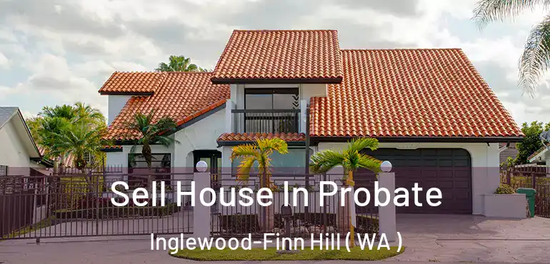  Sell House In Probate Inglewood-Finn Hill ( WA )