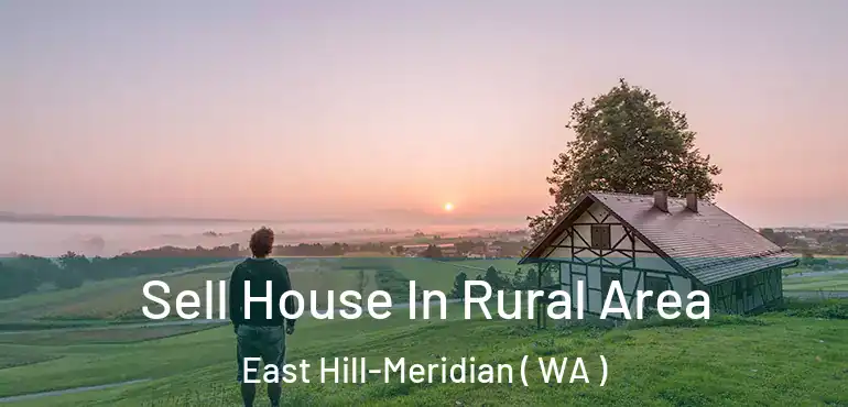  Sell House In Rural Area East Hill-Meridian ( WA )
